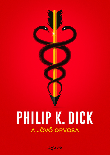 Philip K. Dick A jövő orvosa